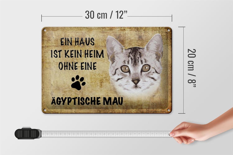 Blechschild Spruch 30x20cm Ägyptische Mau Katze ohne kein Heim