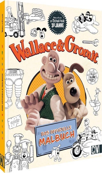 Wallace und Gromit Das offizielle Malbuch 30 Jahre: Wallace & Gromit - Die Techno-Hose