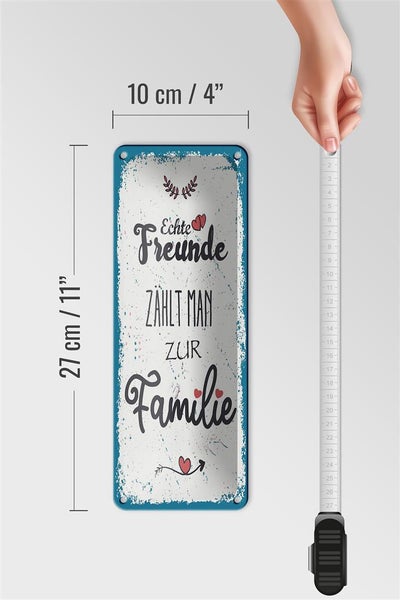 Blechschild Spruch Echte Freunde zählt man zur Familie 10x27cm
