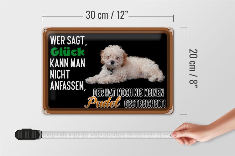 Blechschild Spruch 30x20cm Glück nicht anfassen Pudel Hund