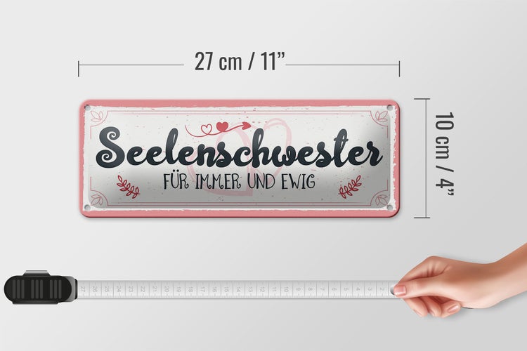 Blechschild Spruch 27x10cm Seelenschwester Für immer und Ewig
