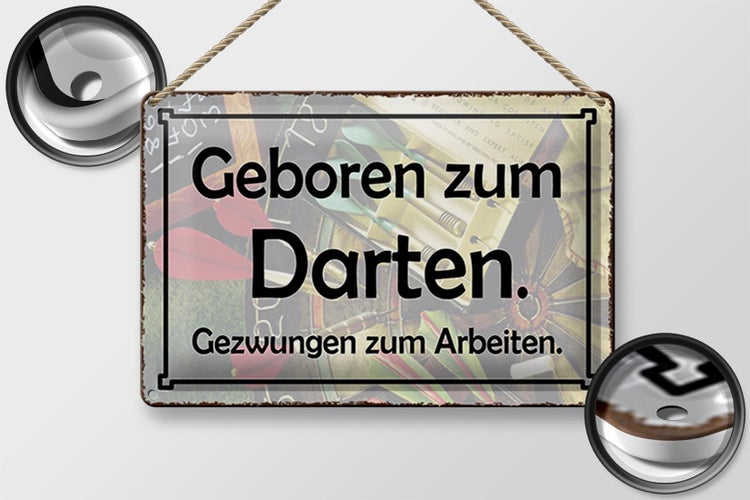 Blechschild Spruch 30x20cm Geboren zum Darten gezwungen