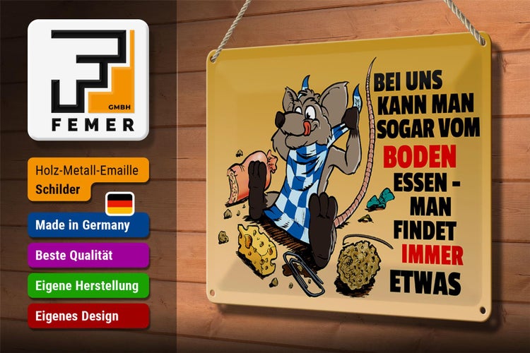 Blechschild Spruch 30x20cm Vom Boden essen man findet etwas