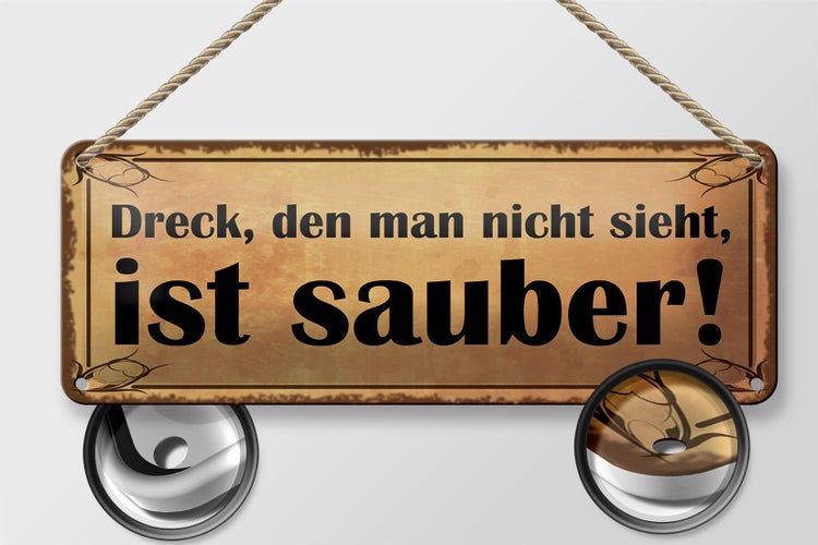 Blechschild Spruch 27x10cm Dreck den man nicht sieht sauber Dekoration