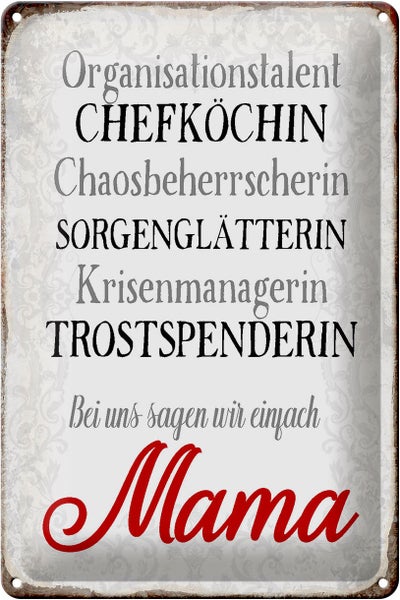 Blechschild Spruch 20x30cm bei uns sagen wir einfach Mama