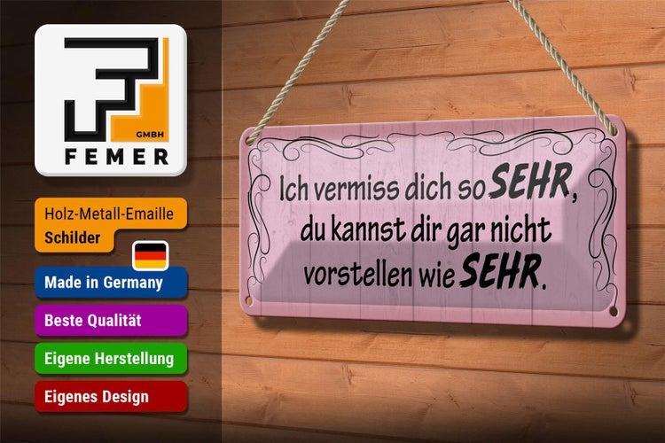 Blechschild Spruch 27x10cm ich vermiss dich so sehr wie Dekoration