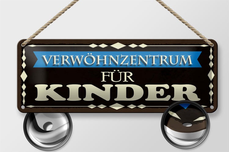 Blechschild Spruch 27x10cm Verwöhnzentrum für Kinder Dekoration