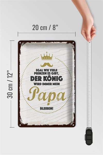 Blechschild Spruch Der König wird immer mein Papa 20x30cm