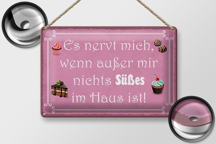 Blechschild Spruch 30x20cm nervt wenn nichts süßes im Haus