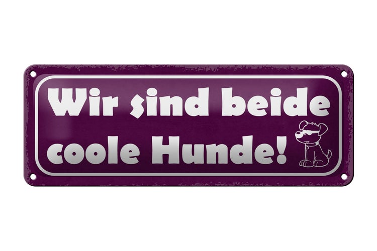 Blechschild Spruch 27x10cm wie sind beide coole Hunde Dekoration