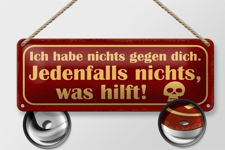 Blechschild Spruch 27x10cm ich habe nichts gegen dich Dekoration