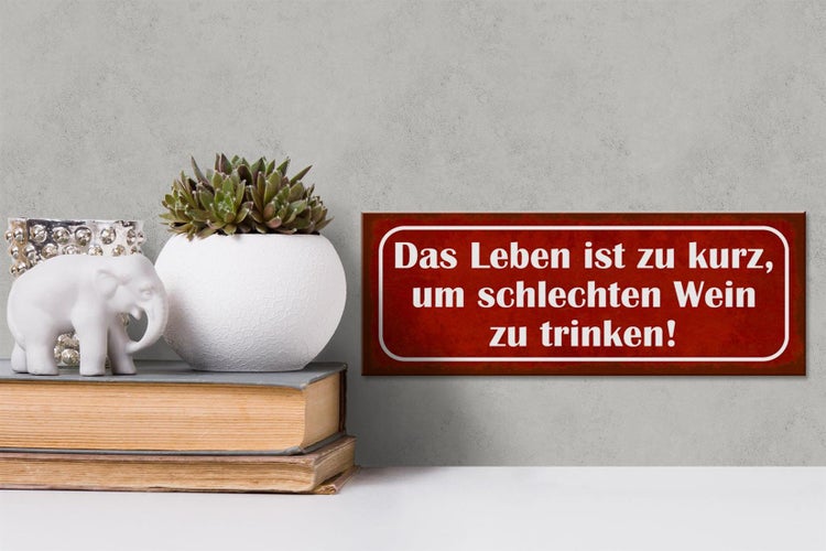 Holzschild Spruch 27x10cm Leben zu kurz um schlechten Wein