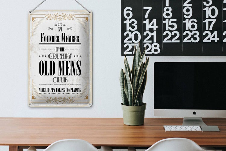 Blechschild Spruch Männer old mens Club Never Happy 20x30cm