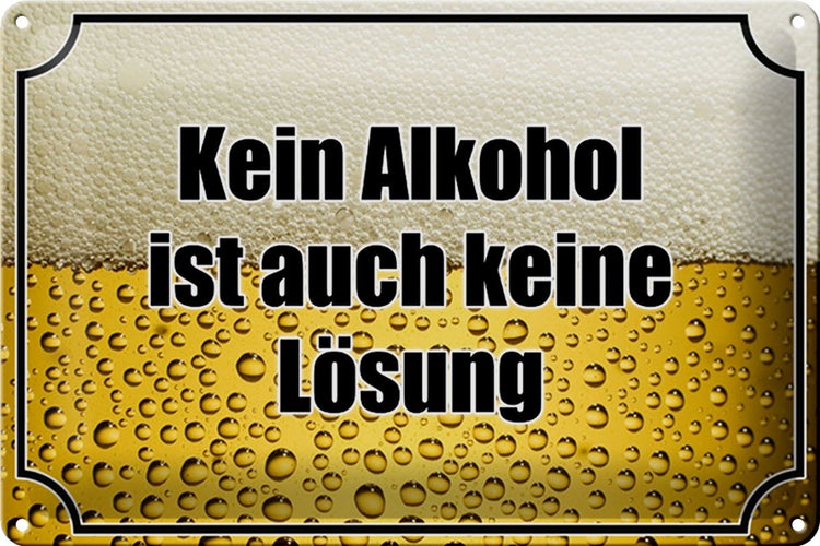 Blechschild Spruch 30x20cm Bier kein Alkohol keine Lösung