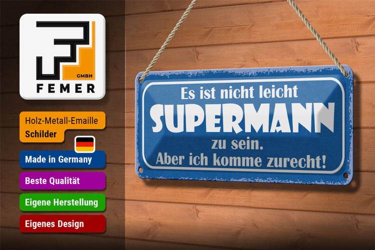 Blechschild Spruch 27x10cm nicht leicht Supermann zu sein Dekoration