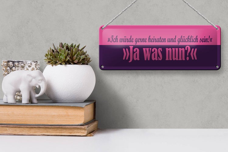 Blechschild Spruch 27x10cm würde gerne heiraten Dekoration