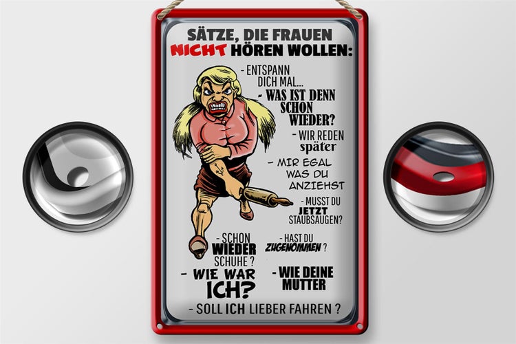 Blechschild Spruch 20x30cm Sätze die Frauen nicht hören wollen