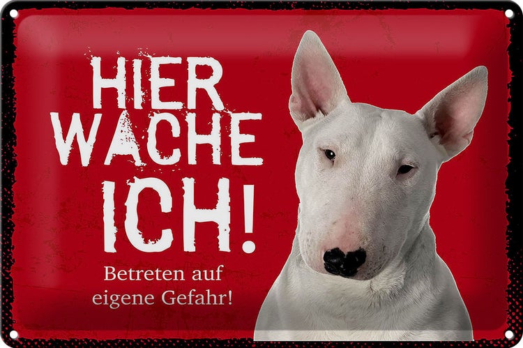 Blechschild Spruch 30x20cm Bullterrier hier wache eigene Gefahr