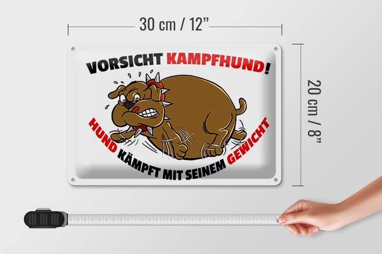 Blechschild Spruch 30x20cm Kampfhund kämpft mit Gewicht