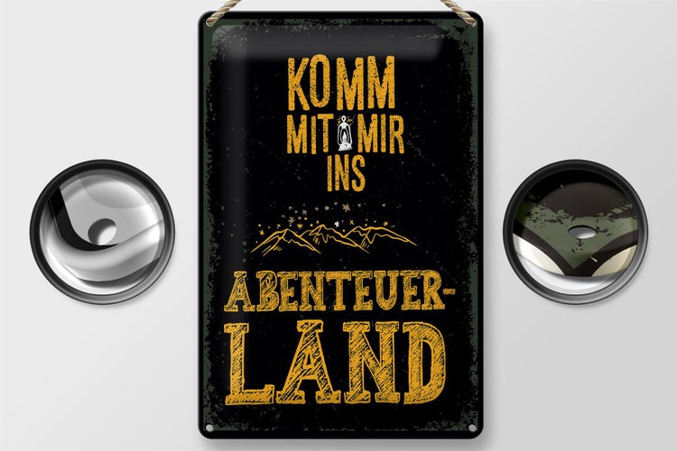 Blechschild Spruch Komm mit mir Abenteuerland schwarz 20x30cm