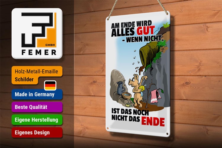 Blechschild Spruch 20x30cm Ende gut sonst nicht das Ende