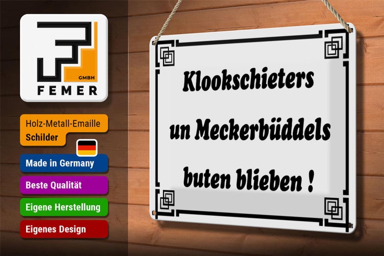 Blechschild Spruch 30x20cm Klookschieters Meckerbüddels