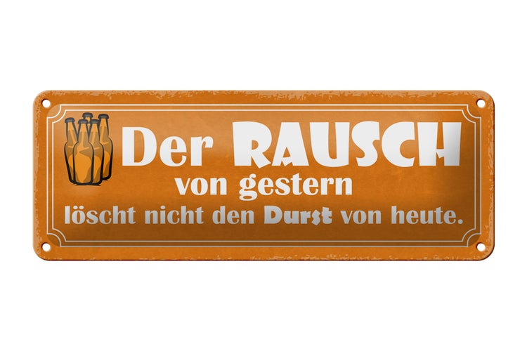 Blechschild Spruch 27x10cm der Rausch gestern löscht nicht Dekoration