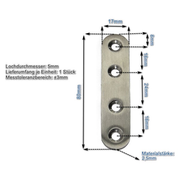 Flachverbinder aus Metall mit vier Bohrlöchern, 80 Millimeter lang, 17 Millimeter breit und 2,5 Millimeter Materialstärke.