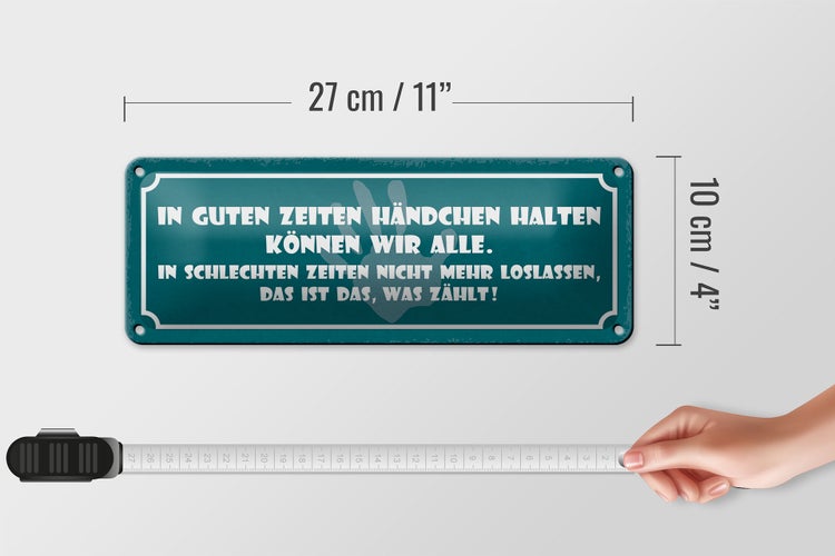 Blechschild Spruch 27x10cm Gute Zeiten schlechte Zeiten Dekoration