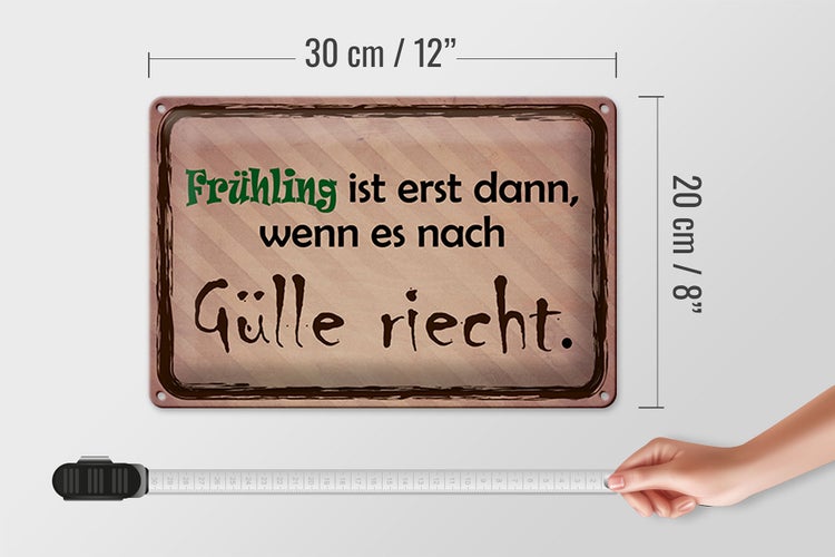 Blechschild Spruch 30x20cm Frühling ist wenn Gülle riecht