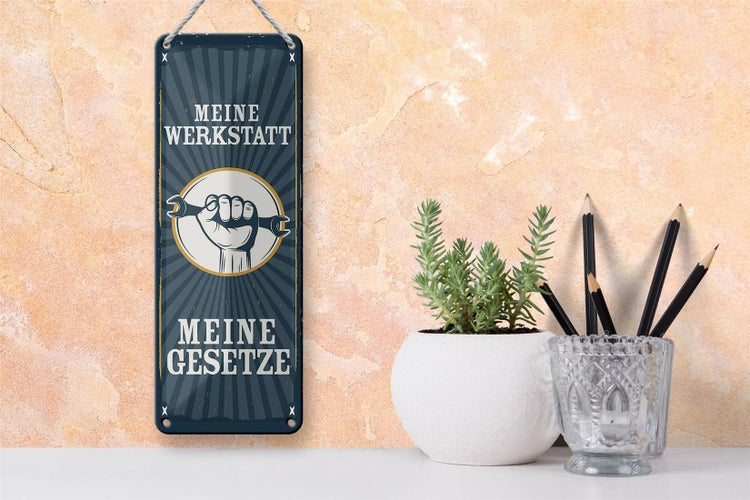 Blechschild Spruch 10x27cm Retro meine Werkstatt meine Gesetze