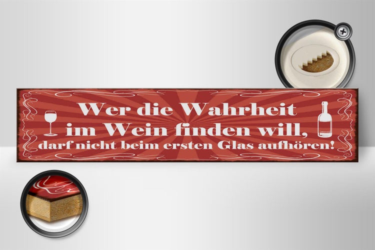 Holzschild Spruch 46x10cm Wer Wahrheit im Wein finden will Dekoration