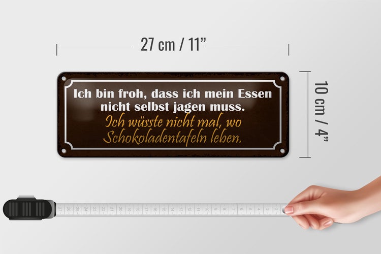 Blechschild Spruch 27x10cm Schokoladentafeln Essen Dekoration