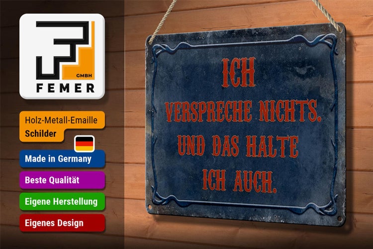 Blechschild Spruch 30x20cm verspreche nichts das halte auch