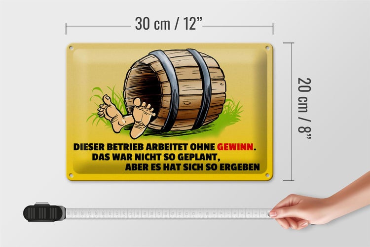 Blechschild Spruch 30x20cm Dieser Betrieb arbeitet ohne Gewinn