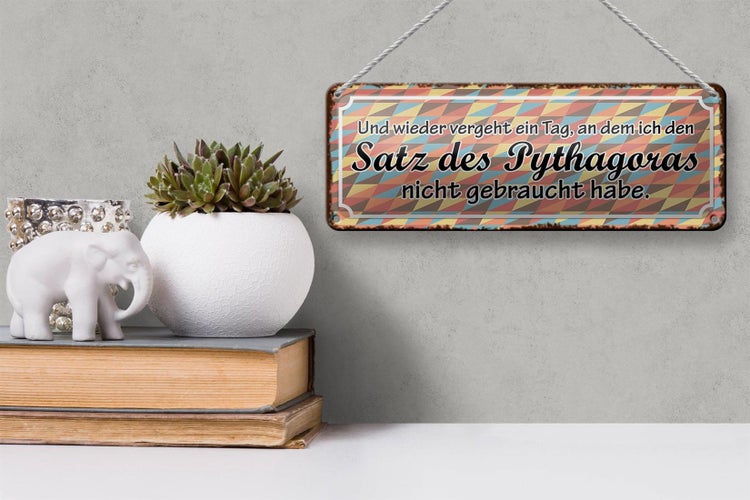 Blechschild Spruch 27x10cm Satz Pythagoras nicht gebraucht Dekoration