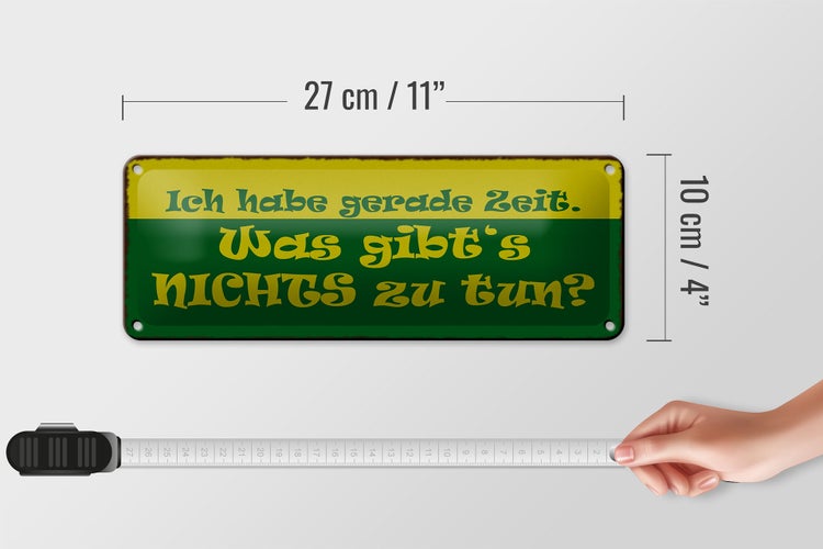 Blechschild Spruch 27x10cm habe gerade Zeit nichts zu tun Dekoration