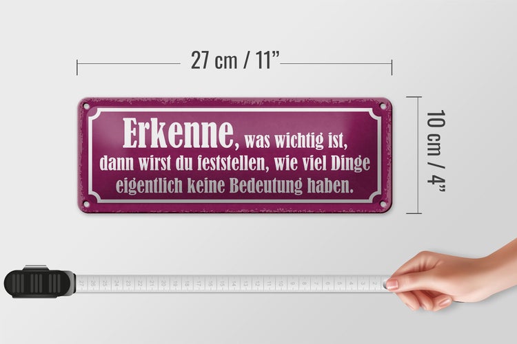 Blechschild Spruch 27x10cm erkenne was wichtig ist dann Dekoration