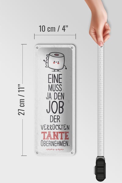 Blechschild Spruch Eine muss Job der Tante übernehmen 10x27cm
