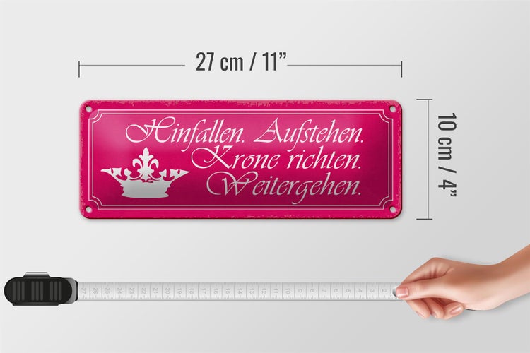 Blechschild Spruch 27x10cm Hinfalle aufstehe Krone richten Dekoration