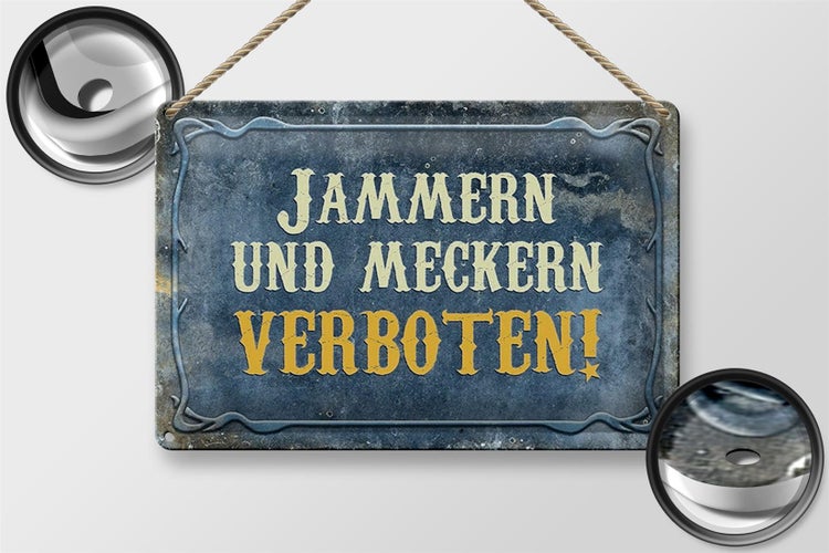 Blechschild Hinweis 30x20cm jammern und meckern verboten