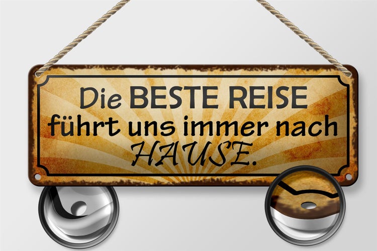 Blechschild Spruch 27x10 m beste Reise führt uns nach Hause Dekoration