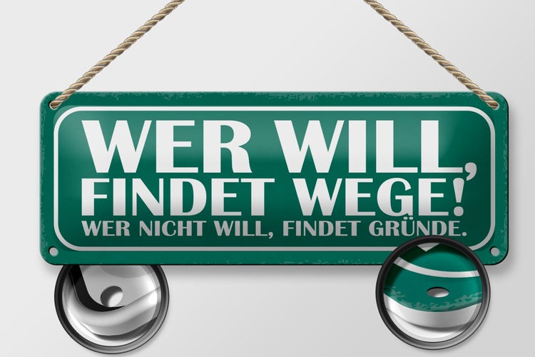 Blechschild Spruch 27x10cm wer will findet Wege wer nicht Dekoration