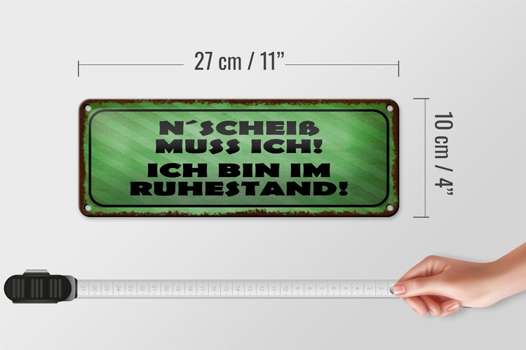 Blechschild Spruch 27x10cm N`Scheiß muss ich im Ruhestand Dekoration