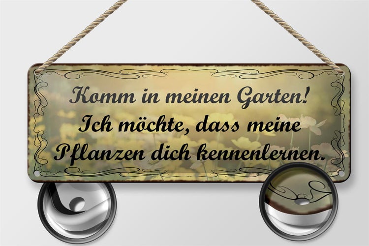 Blechschild Spruch 27x10cm Garten Pflanzen dich kennenlerne Dekoration