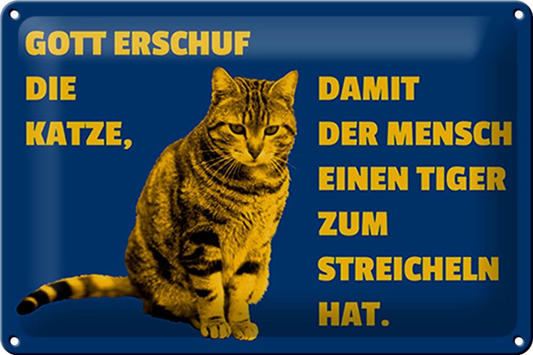 Blechschild Spruch 30x20cm Katze Tiger zum streicheln