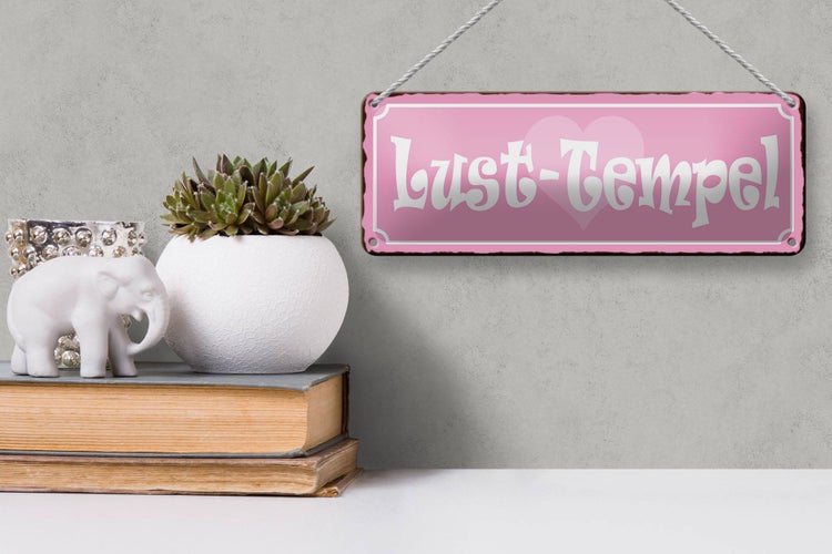 Blechschild Spruch 27x10cm Lust Tempel Herz rosa Dekoration