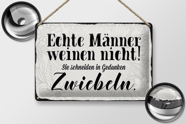 Blechschild Spruch 30x20cm echte Männer weinen nicht sie
