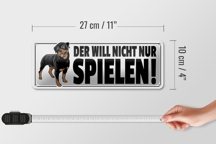 Blechschild Spruch 27x10cm Hund will nicht nur spielen Dekoration