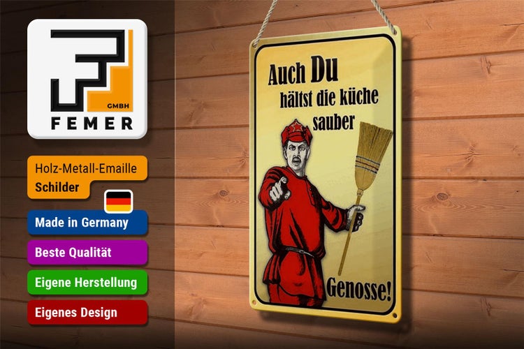 Blechschild Spruch 20x30cm Du hältst Küche sauber Genosse